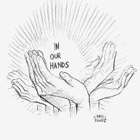 In Our Hands Cartoon showing hands clasping words